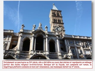 Initialement un sanctuaire au IVe siècle, elle a été bâtie au cours des siècles et représente un mélange
parfait des styles religieux architecturaux. Baroque est sa façade, son campanile est roman, le
magnifique plafond à caissons en bois est renaissance, ses mosaïques datent du Ve siècle…
 