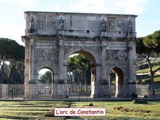 L’arc de Constantin
 