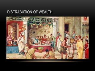 DISTRABUTION OF WEALTH
 