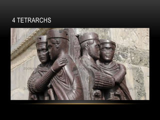 4 TETRARCHS
 