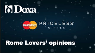 Rome Lovers’ opinions
1
 
