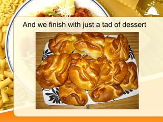 And we finish with just a tad of dessert
 