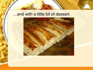…and with a little bit of dessert.
 