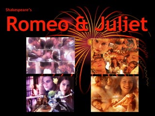 Shakespeare’s Romeo & Juliet 