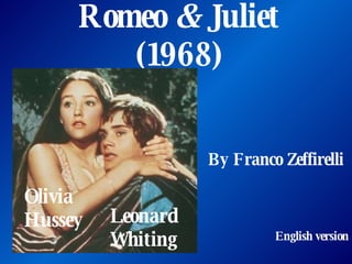 Romeo  &  Juliet (1968) By Franco Zeffirelli   English version Leonard Whiting Olivia Hussey 