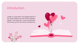 Introduction
Jupiter is a gas giant, the biggest planet in
the Solar System and the fourth-brightest
object in the night sky. It was named after
the Roman god of the skies and lightning
 