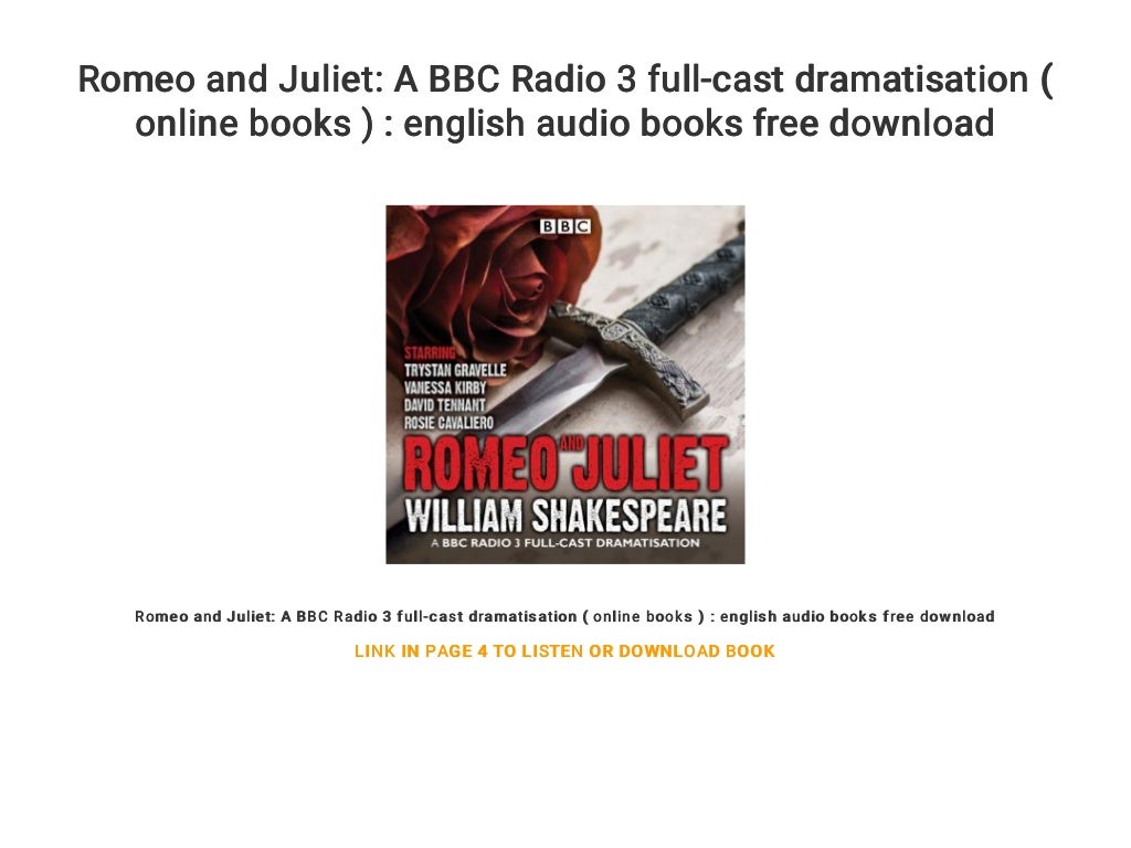 Romeo And Juliet A BBC Radio 3 Full cast Dramatisation Online Books 
