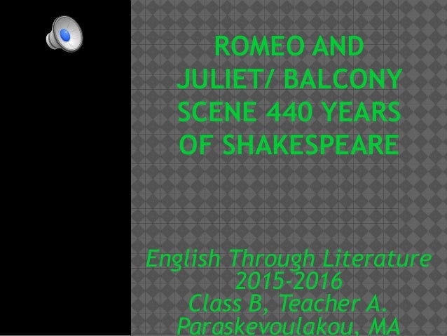 balcony scene romeo and juliet script balcony scene romeo and juliet script