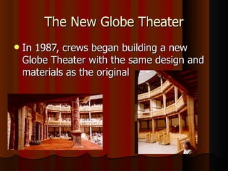 The New Globe Theater ,[object Object]