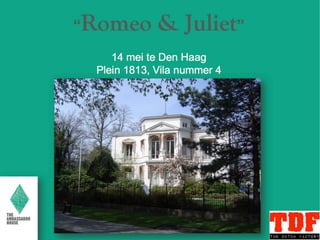 Romeo & Juliet @ The Ambassador House