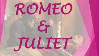 ROMEO
&
JULIET
 