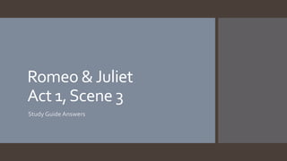 Romeo & Juliet Act 1 Scene 3 | PPTX