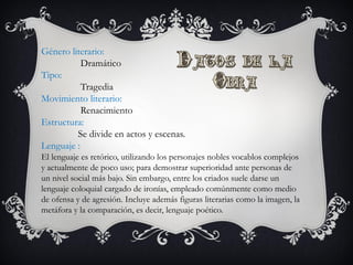 • Tito Andrónico (1594)
• Romeo y Julieta (1595)
• Julio César (1599)
• Hamlet (1601)
• Troilo y Crésida (1602)
• Otelo (1603-1604)
• El rey Lear (1605-1606)
• Macbeth (1606)
• Antonio y Cleopatra (1606)
• Coriolano (1608)
• Timón de Atenas (1608)
 