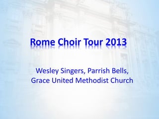 Wesley Singers, Parrish Bells, Grace United Methodist Church 