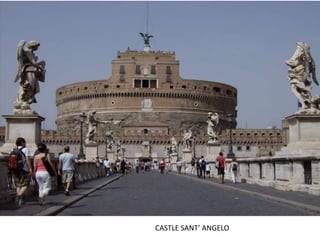 CASTLE SANT’ ANGELO
 