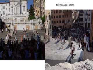 THE SPANISH STEPS
 