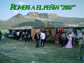 R OMERíA EL PEÑóN ”2007” 