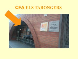 CFA ELS TARONGERS
 