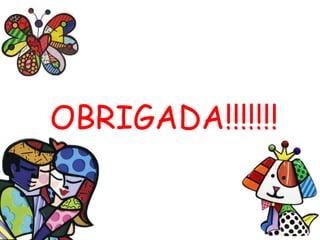 OBRIGADA!!!!!!!
 