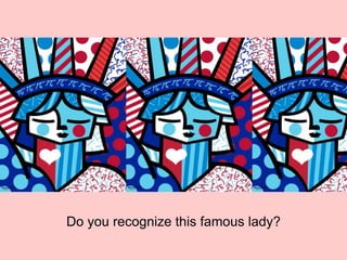 Do you recognize this famous lady?
 