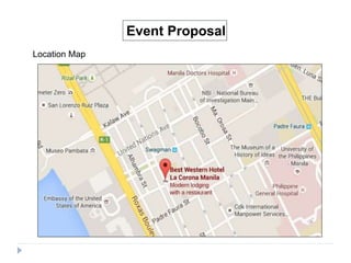 Event Proposal
Location Map
 