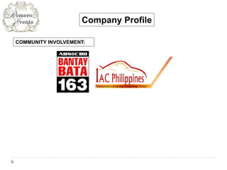 COMMUNITY INVOLVEMENT:
Company Profile
 