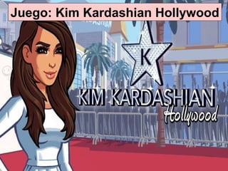Juego: Kim Kardashian Hollywood
 
