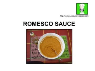 ROMESCO SAUCE http://recipespicbypic.blogspot.com 