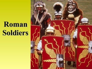 Roman Soldiers 