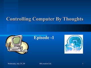 Controlling Computer By Thoughts Episode -1 