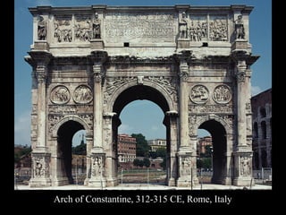 Arch of Constantine, 312-315 CE, Rome, Italy

 