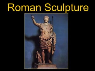 Roman Sculpture

 