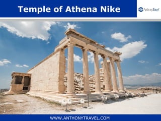 Temple of Athena Nike




      WWW.ANTHONYTRAVEL.COM
 