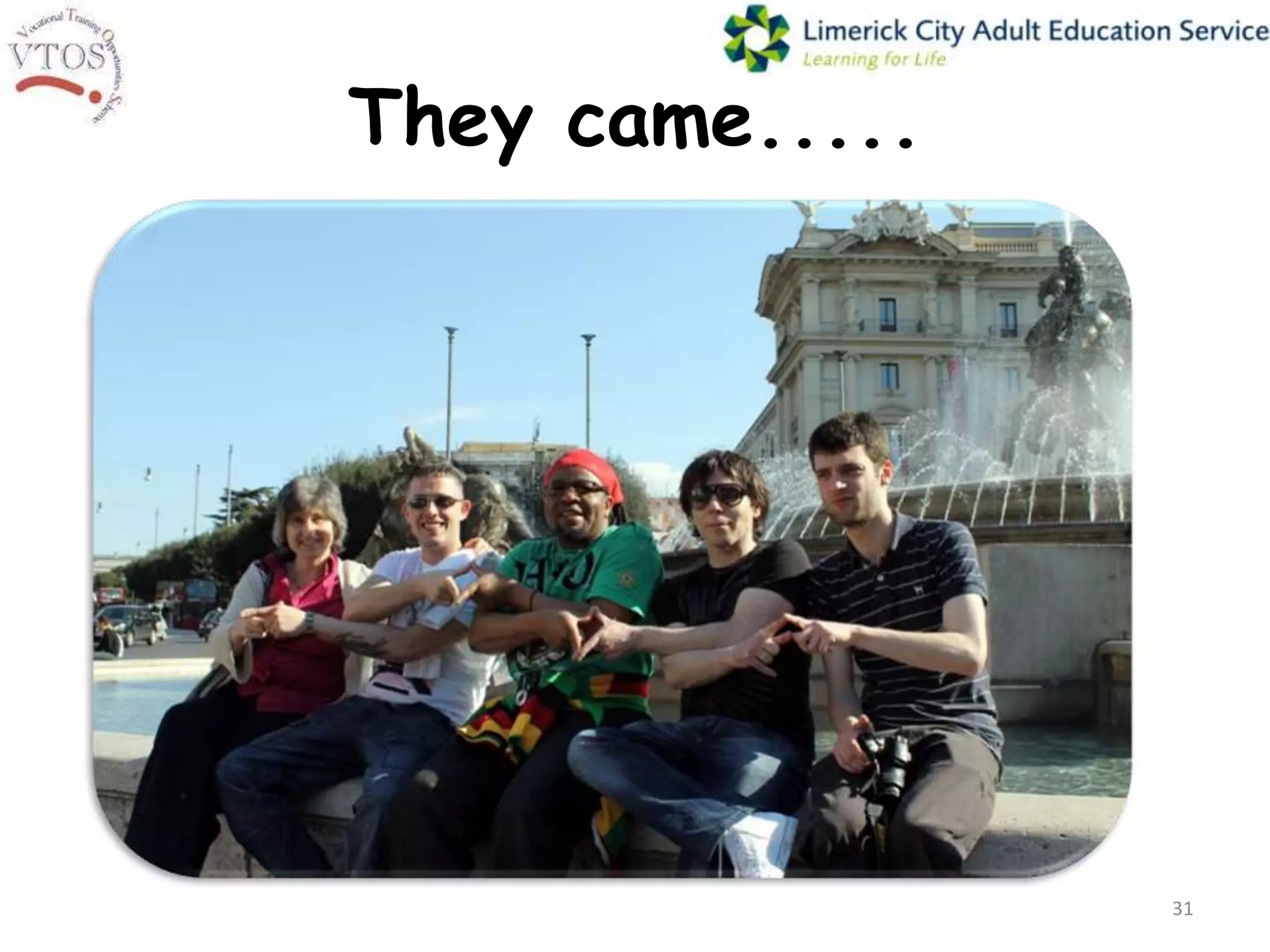 They came.....




                 31
 