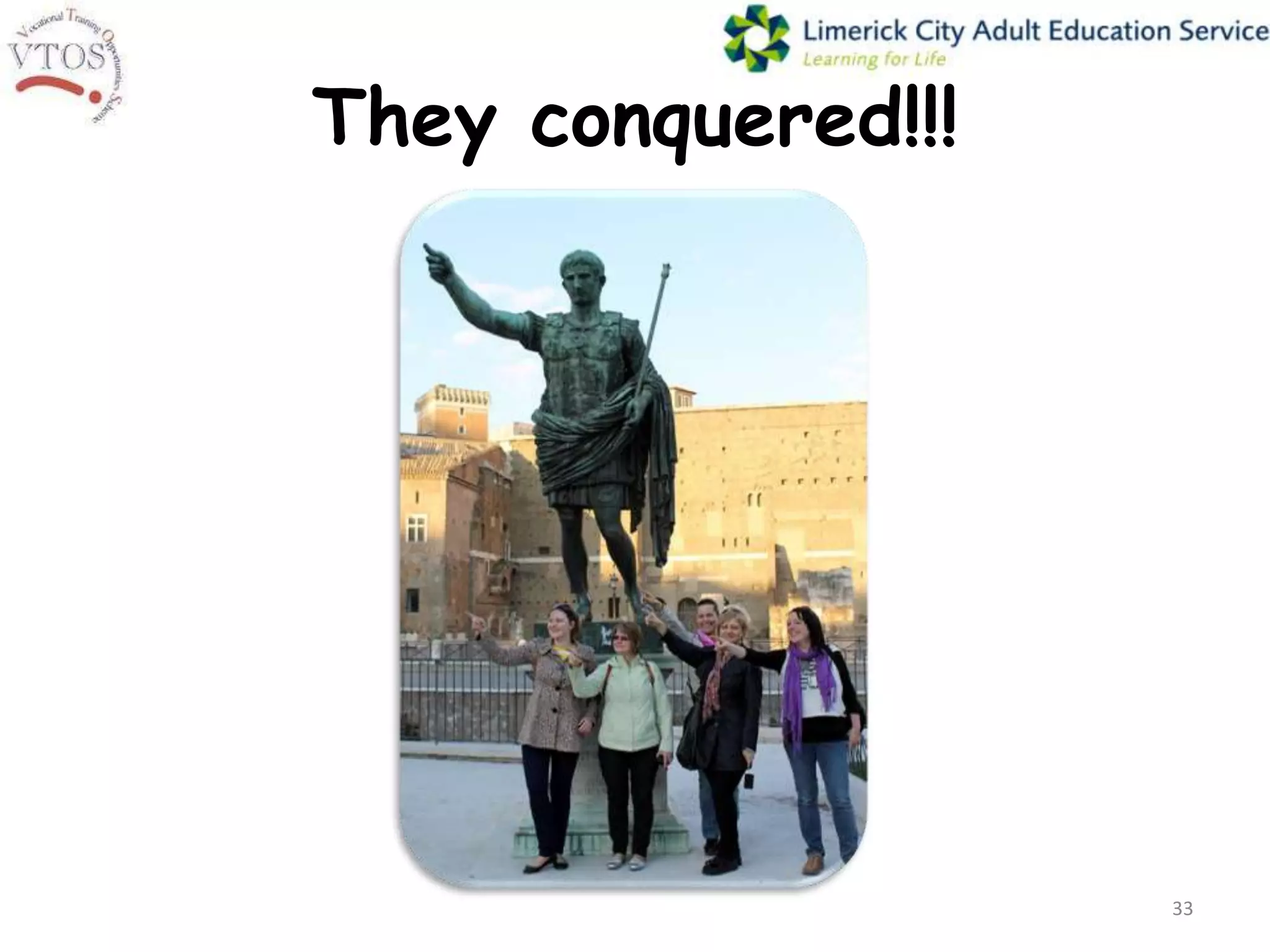 They conquered!!!




                    33
 