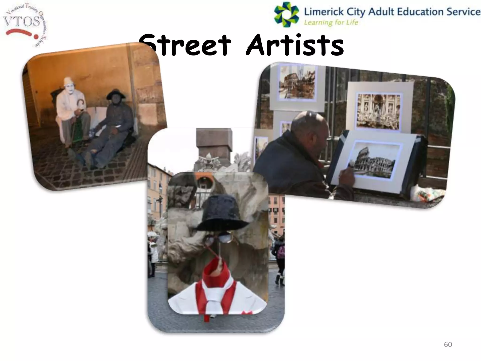 Street Artists




                 60
 