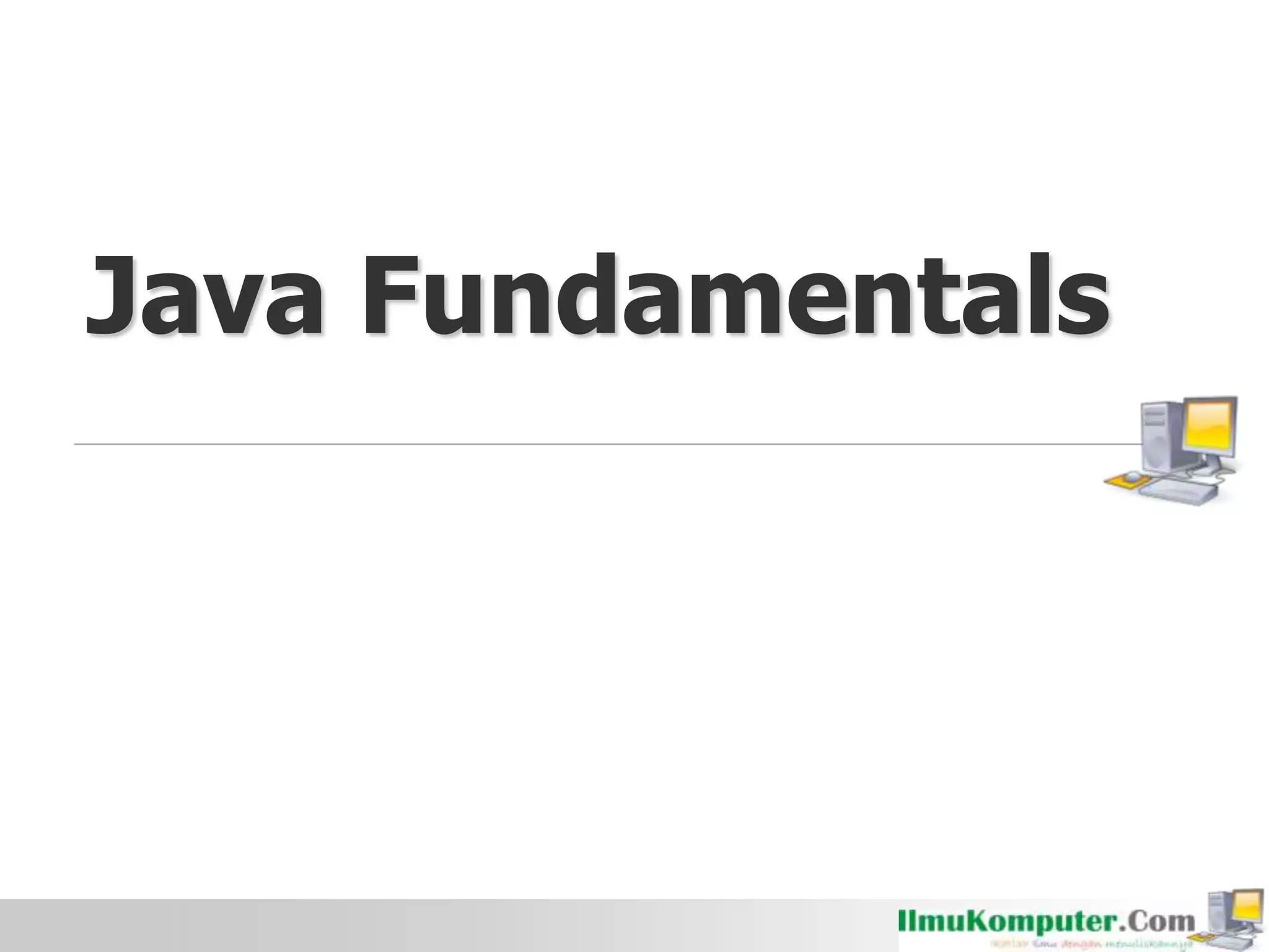 Java Fundamentals
 