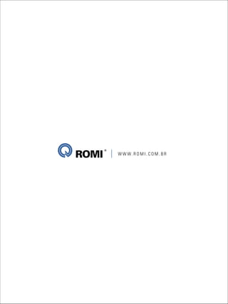 W W W. R O M I . C O M . B R
 