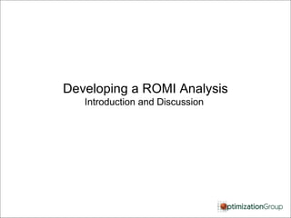 Developing a ROMI Analysis Introduction and Discussion  
