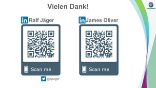 James OliverRalf Jäger
@rjaeger
Vielen Dank!
 