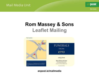 Rom Massey & Sons Leaflet Mailing anpost.ie/mailmedia 