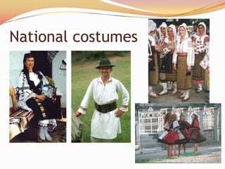 National costumes
 