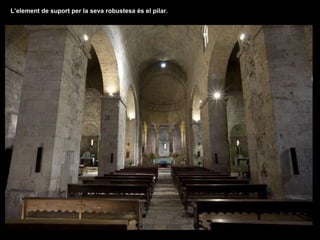 L ’ element de suport per la seva robustesa  é s el  pilar . L’element de suport per la seva robustesa és el pilar. 