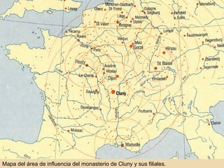 Mapa del área de influencia del monasterio de Cluny y sus filiales. 