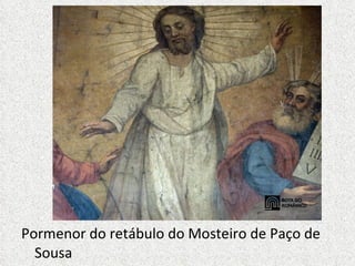 Pormenor do retábulo do Mosteiro de Paço de Sousa 