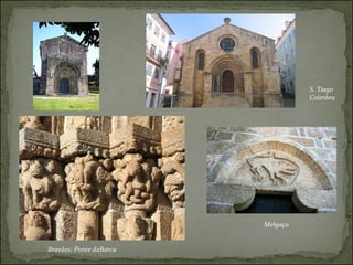Bravães; Ponte daBarca S. Tiago Coimbra Melgaço 