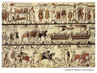 A batalla de Hastings no tapiz de Bayeux
 