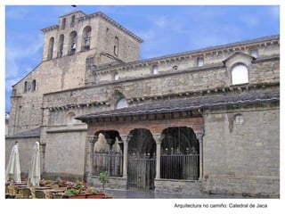 Arquitectura no camiño: Catedral de Jaca
 