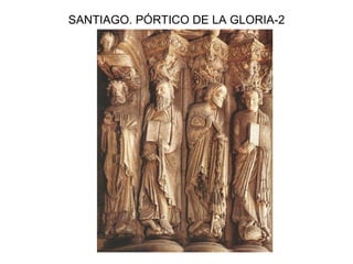SANTIAGO. PÓRTICO DE LA GLORIA-2 