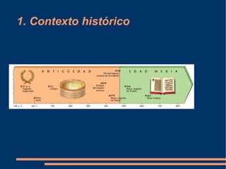 1. Contexto histórico
 